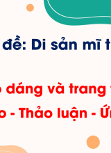 Bài 8. Tạo dáng và trang trí mặt nạ (Sáng tạo - Thảo luận - Ứng dụng)